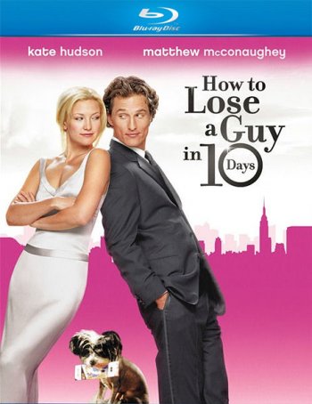 Как отделаться от парня за 10 дней / How to Lose a Guy in 10 Days (2003)