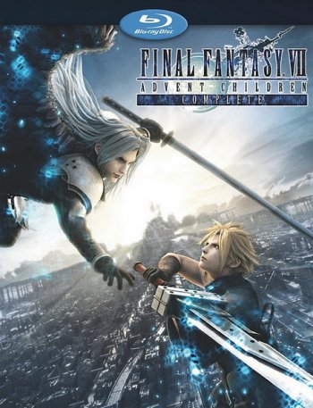 Последняя Фантазия 7: Дети Пришествия / Final Fantasy 7: Advent Children Complete (2009)