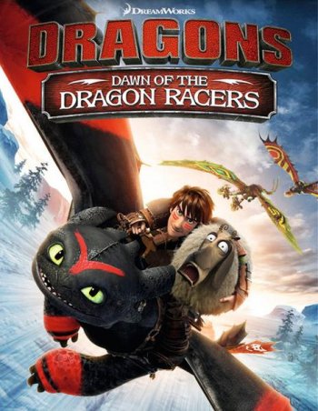 Драконы: Гонки бесстрашных. Начало / Dragons: Dawn of the Dragon Racers (2014)