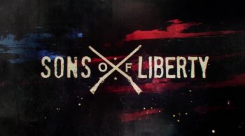 Сыновья Свободы / Sons of Liberty (2014)