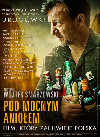 Песни пьющих / Pod Mocnym Aniolem (2014)