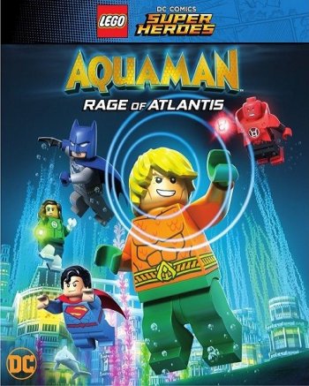 LEGO DC Comics Супер герои: Акваман - Ярость Атлантиды (2018)